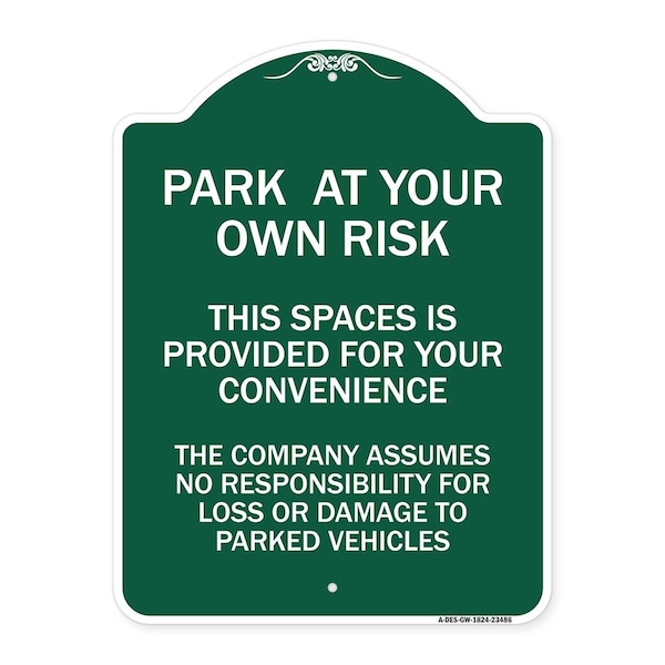 Signmission Park at Your Own Risk This Space Is Provided for Your Convenience the Company Assumes, GW-1824-23486 A-DES-GW-1824-23486 - main
